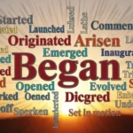 Synonyms of Began