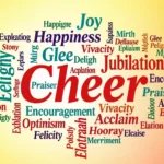 30 Synonyms of Cheer with Examples and Explanation