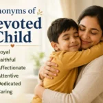 Synonyms of Devoted Child